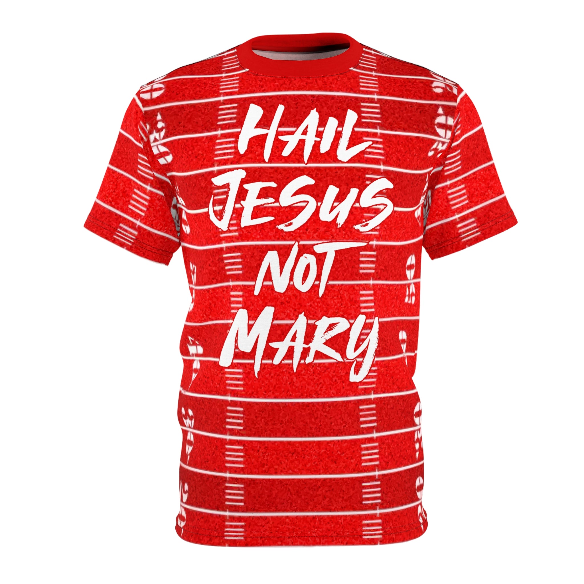 Hail Jesus Not Mary Tee- RED