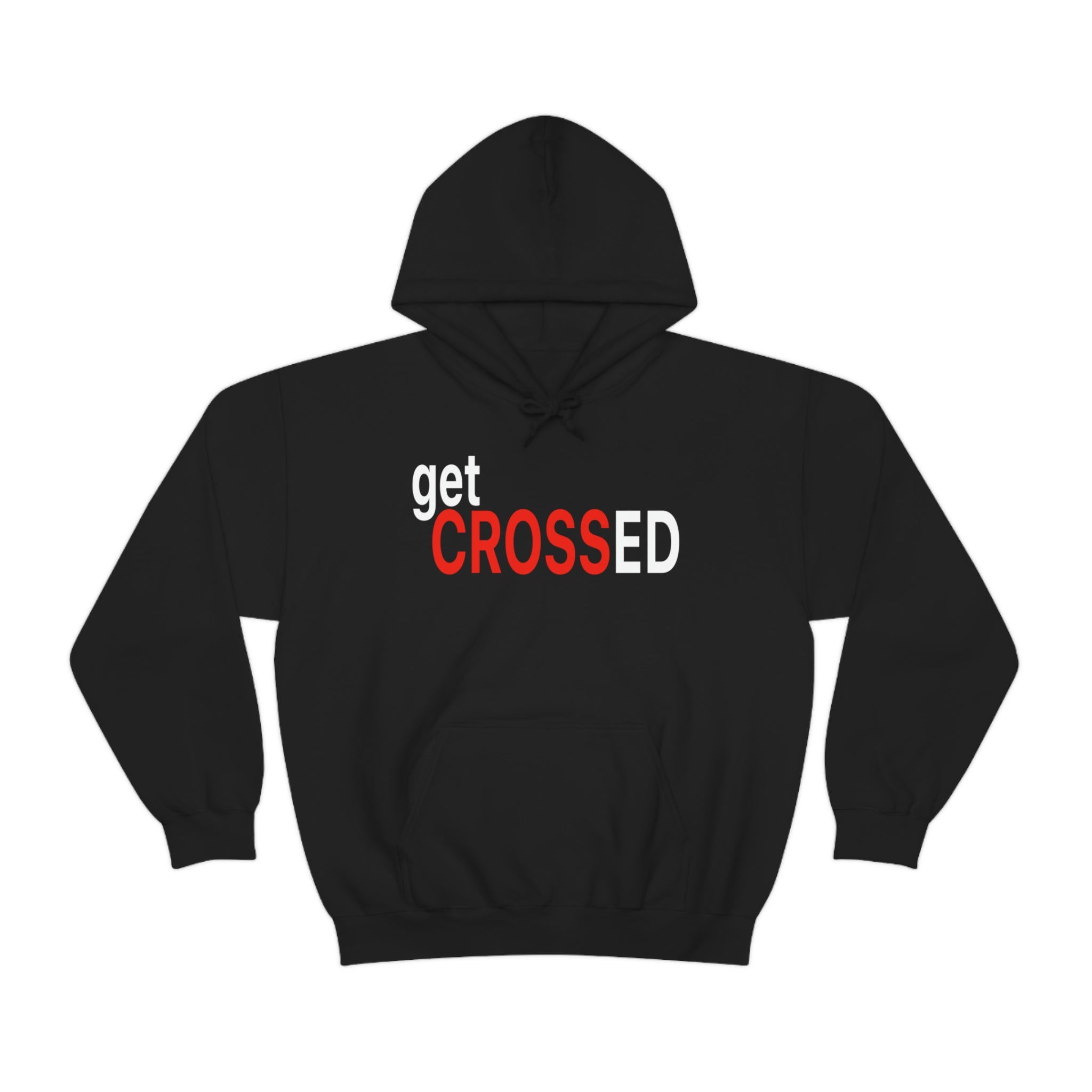 Get Crossed Hoodie