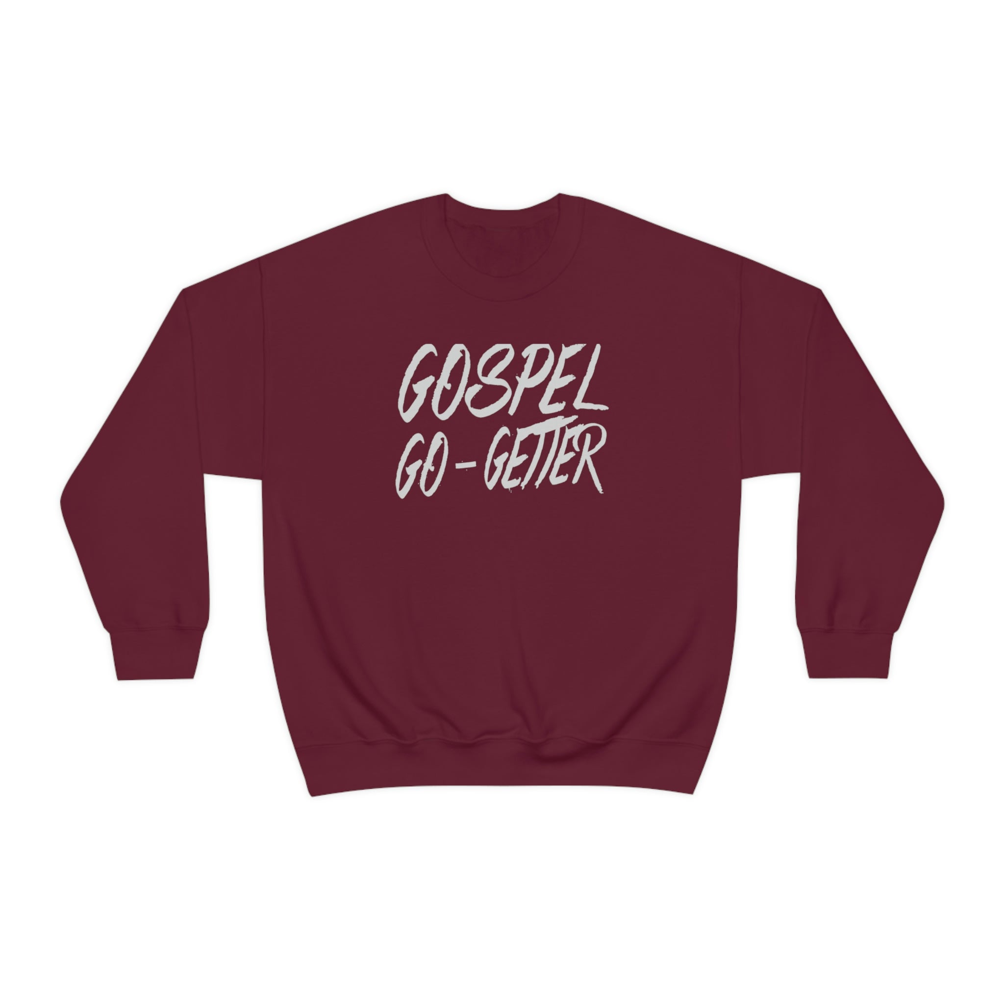 Gospel Go-Getter Sweatshirt