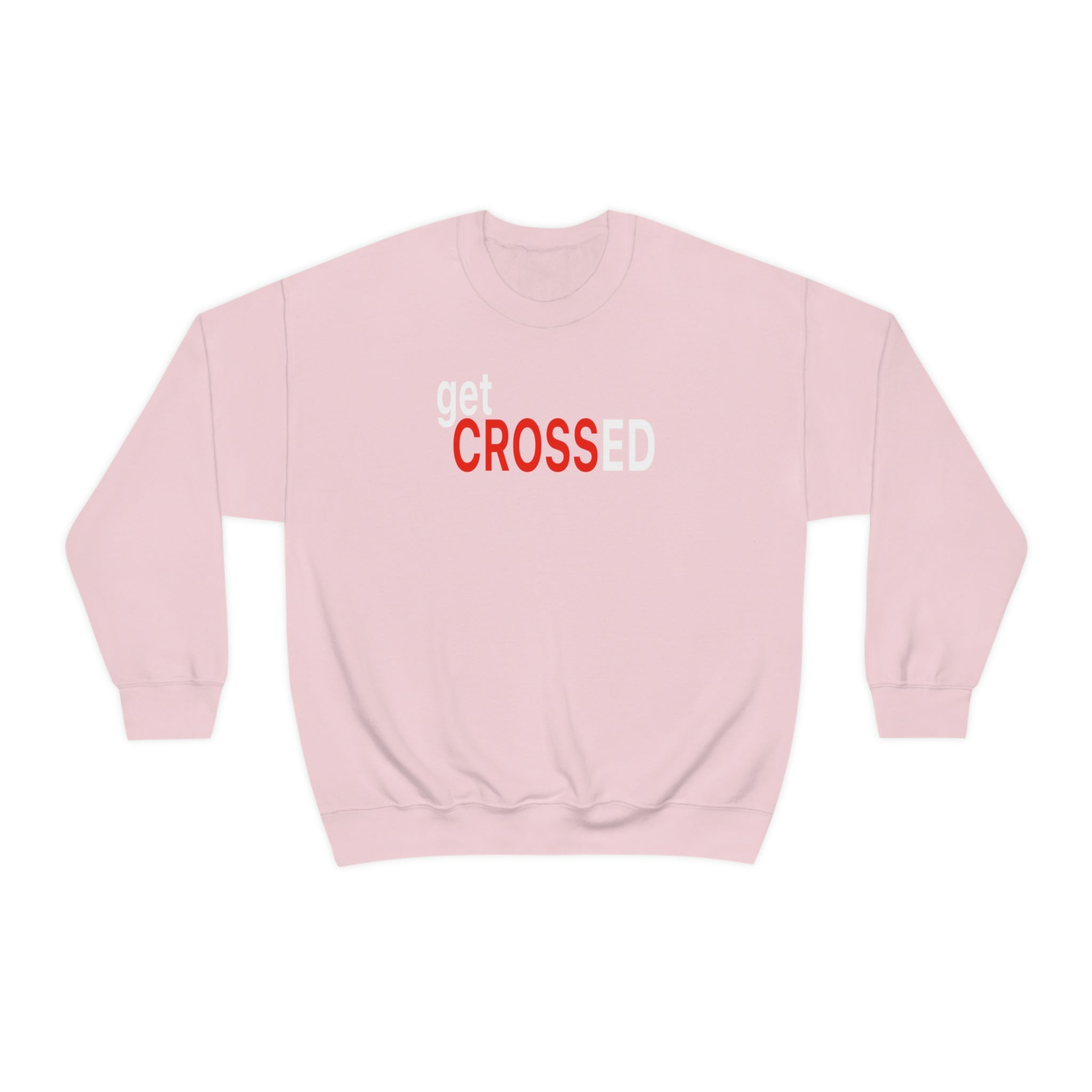 Get Crossed Sweatshirt