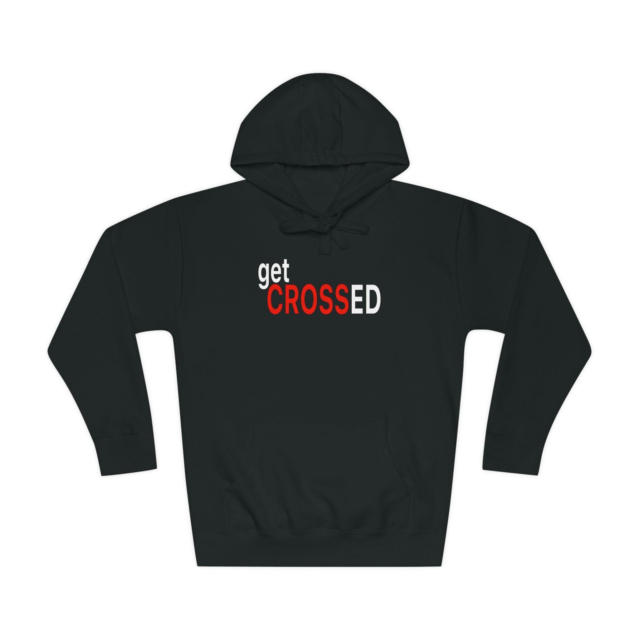 Get Crossed Fleece Hoodie