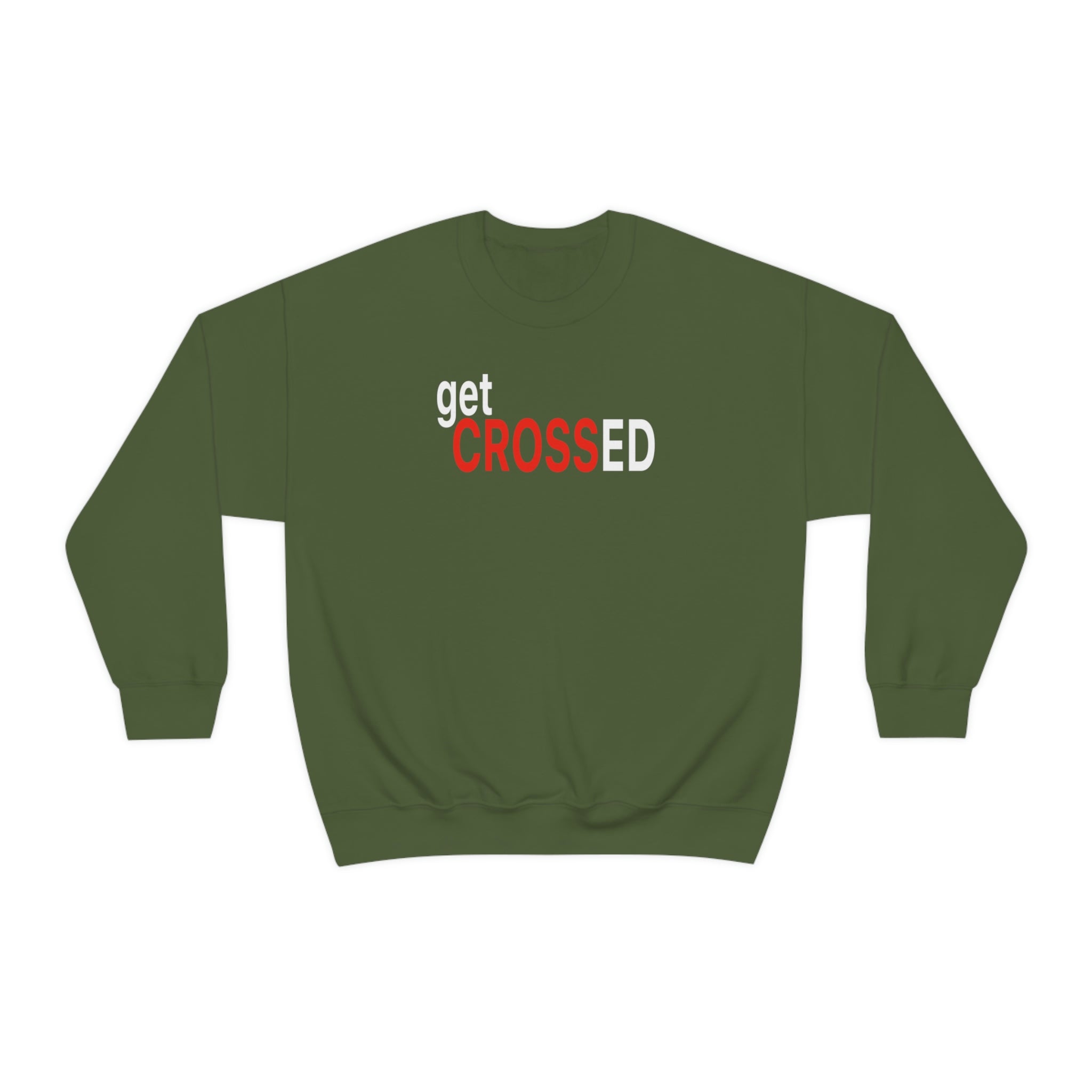 Get Crossed Sweatshirt