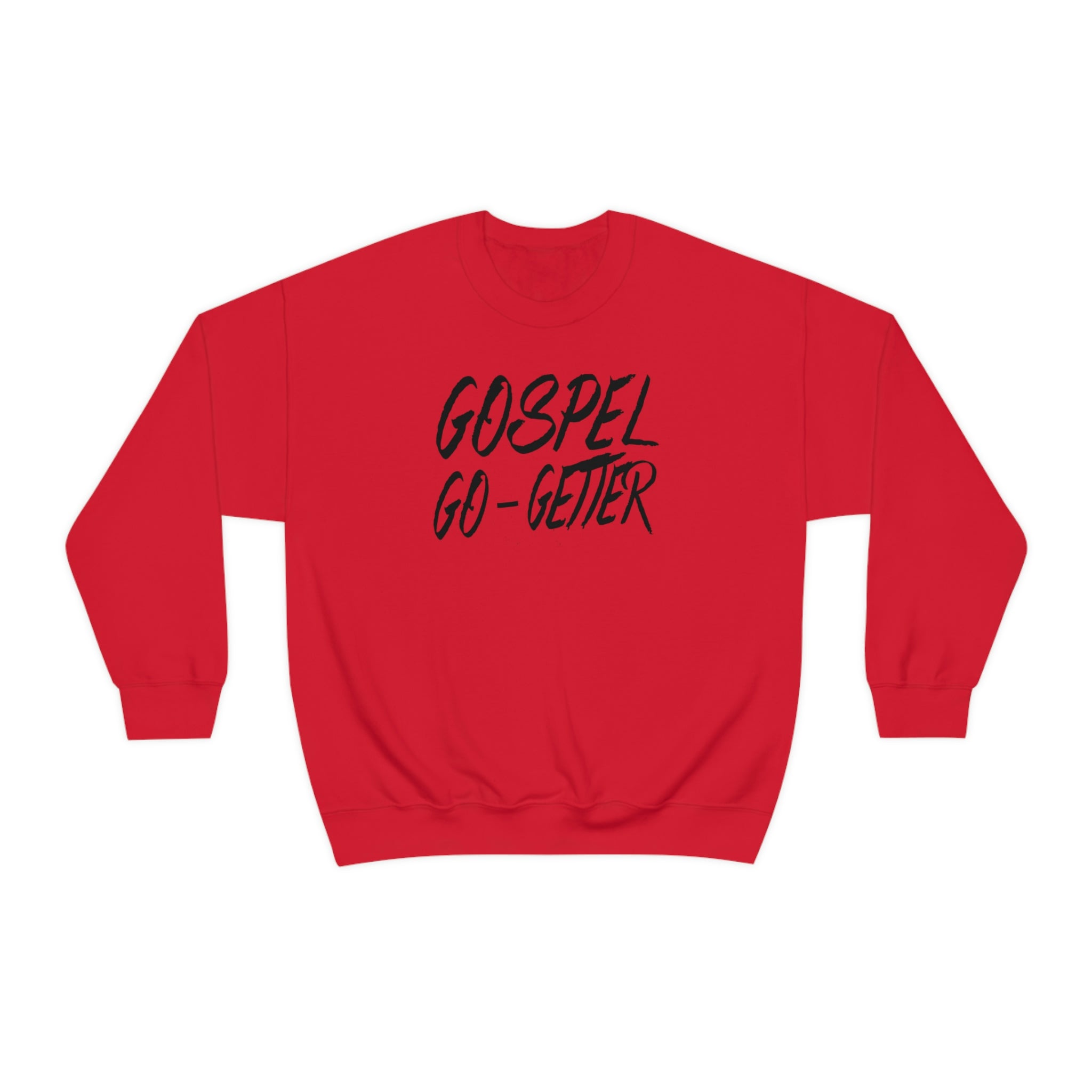 Gospel Go-Getter Sweatshirt