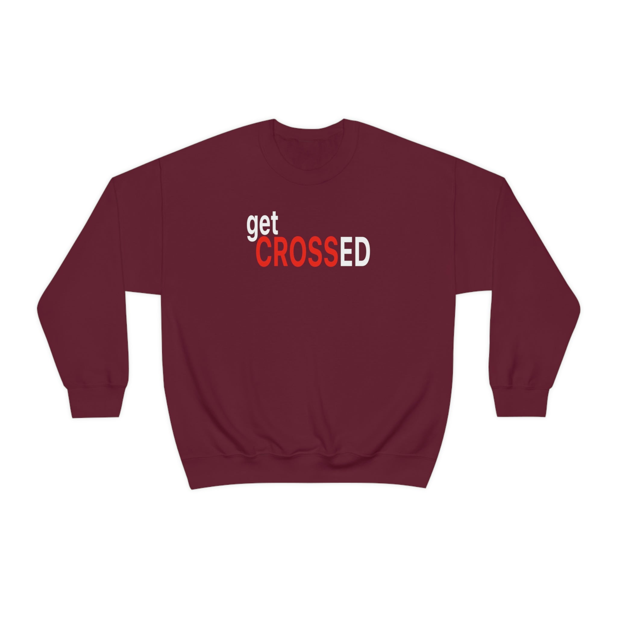 Get Crossed Sweatshirt