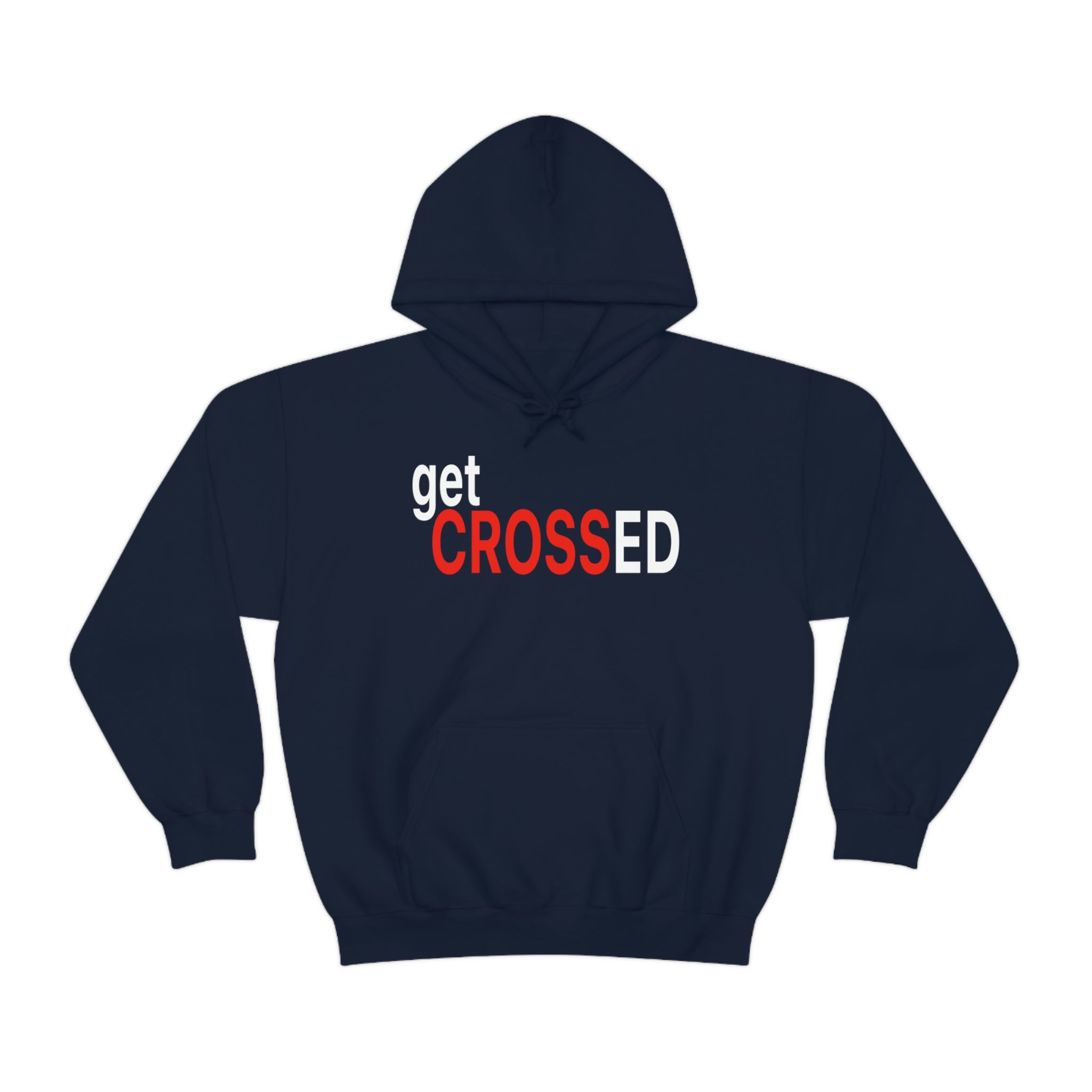 Get Crossed Hoodie