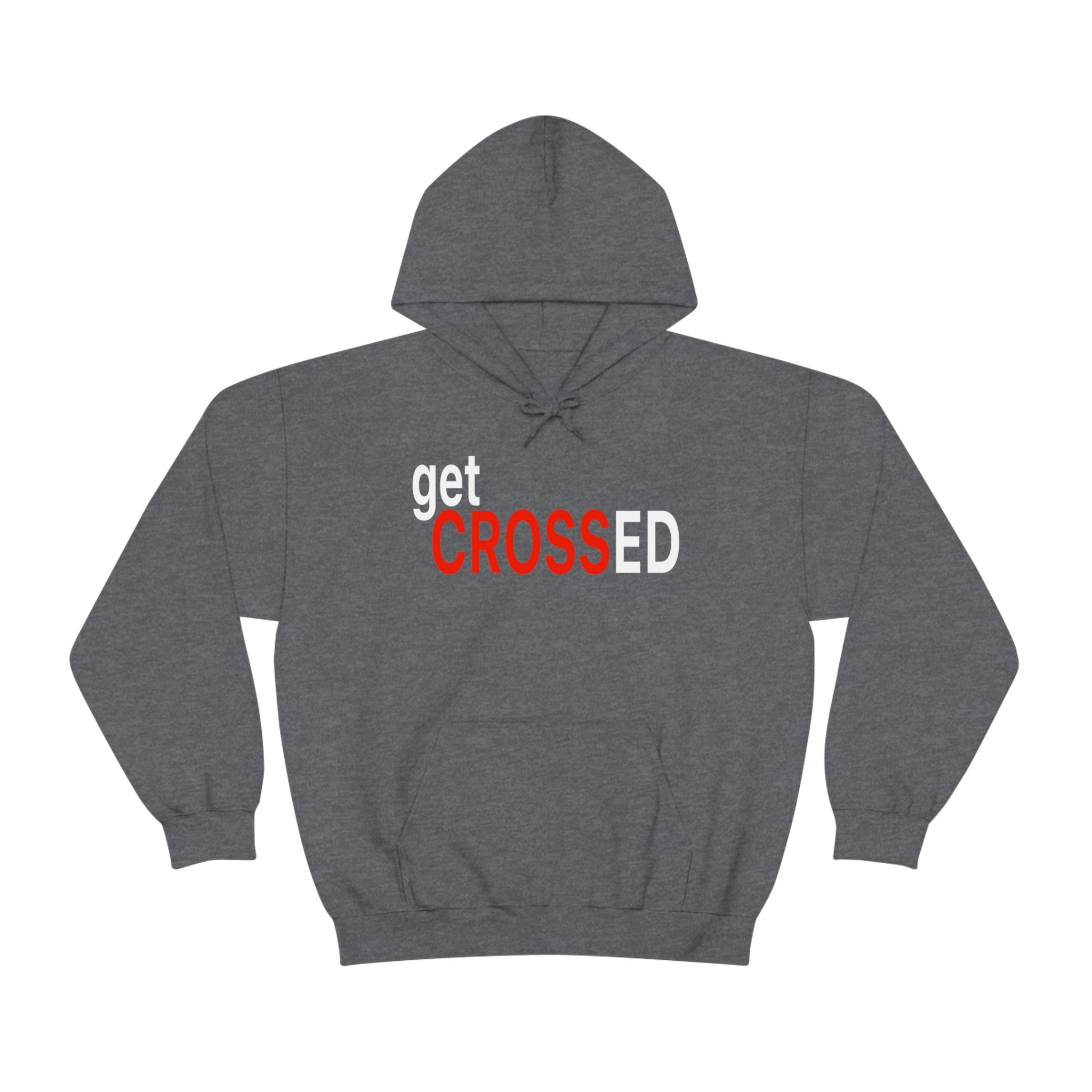 Get Crossed Hoodie