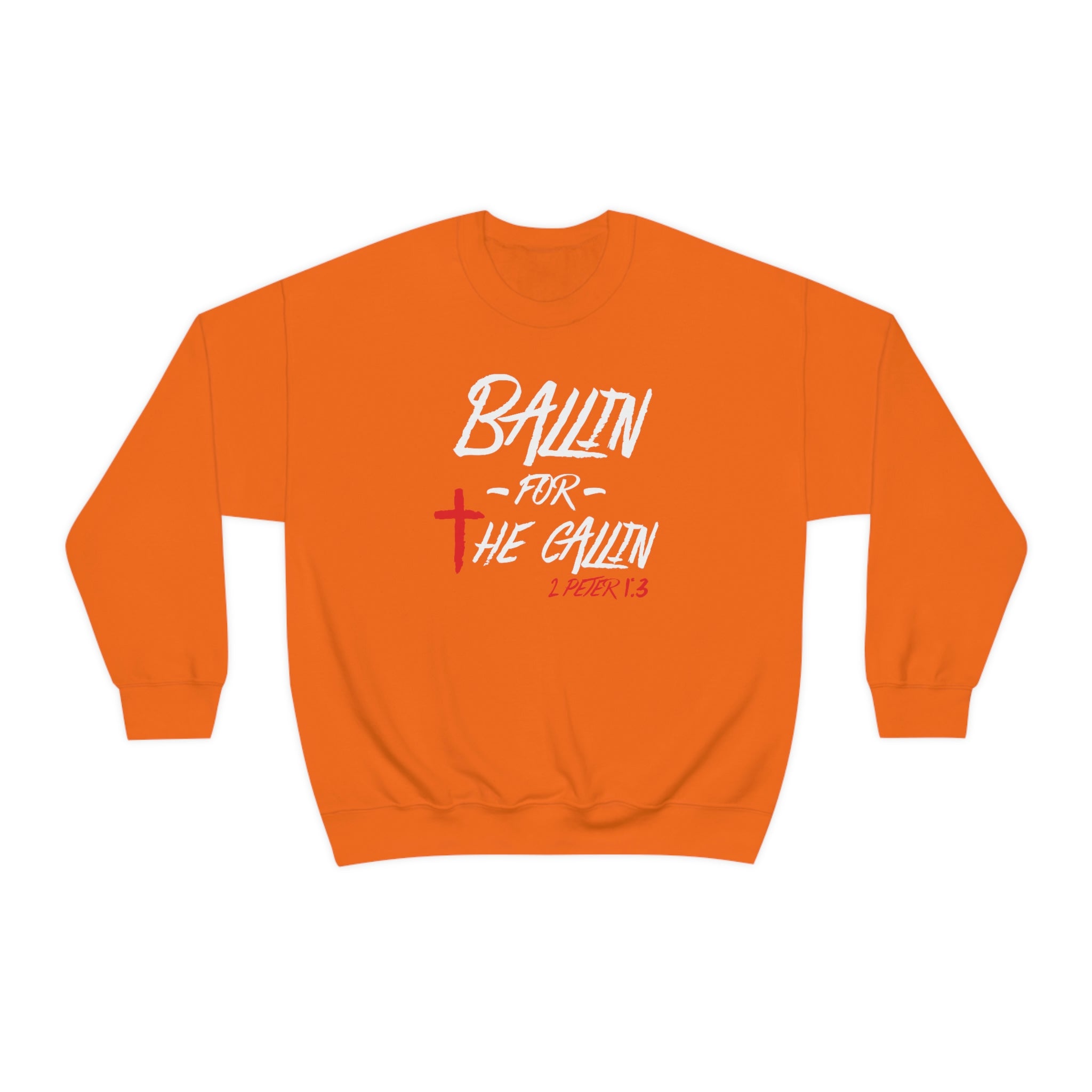 Ballin for the Callin Sweatshirt